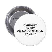 Chemist Deadly Ninja by Night Pinback Button