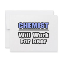 Chemist...Will Work For Beer invitations by chemistshirts Chemist...Will Work For Beer invitations