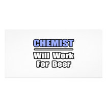 Chemist...Will Work For Beer photo cards