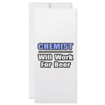 Chemist...Will Work For Beer rack cards by chemistshirts Chemist...Will Work For Beer rack cards
