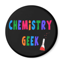 Chemistry Geek T-Shirts and Gifts magnets by ProfessionalDesigns Chemistry Geek T-Shirts and Gifts magnets