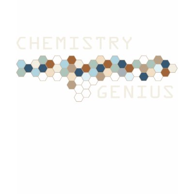 Chemistry Genius T Shirts by itsallhot