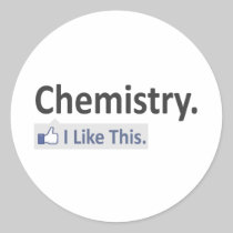 Chemistry...I Like This Stickers