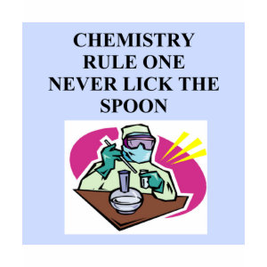 Chemistry Rule 1: Never Lick the Spoon