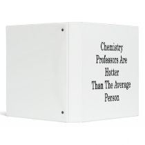 Chemistry Professors Are Hotter Than The Average P Binder