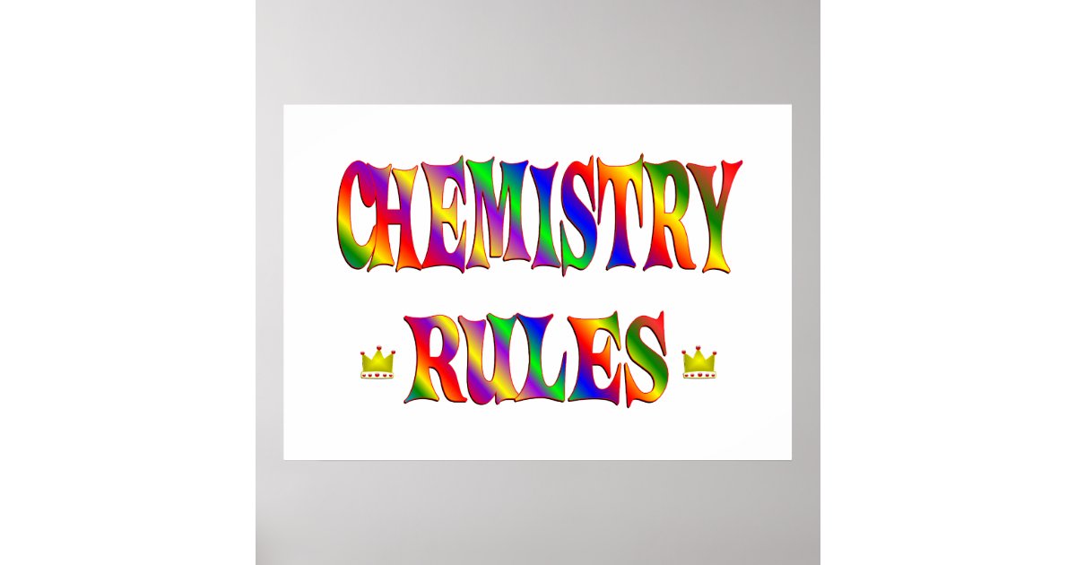 Chemistry Rules Poster Zazzle