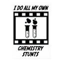 Chemistry Stunts posters by whatitis Chemistry Stunts posters