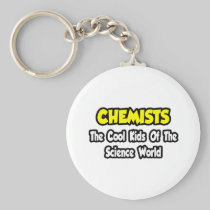 Chemists...Cool Kids of Science World Keychains