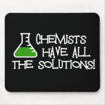 Chemists Have All The Solutions Mousepads