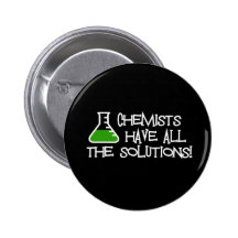 Chemists Have All The Solutions Pin