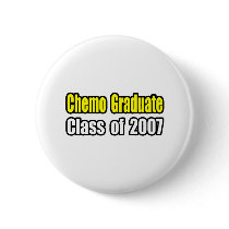 Chemo Graduate: 2007 buttons by chemoshirts Chemo Graduate: 2007 buttons
