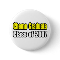 Chemo Graduate: 2007 buttons by chemoshirts Chemo Graduate: 2007 buttons