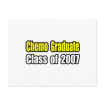 Chemo Graduate: 2007 postcards by chemoshirts Chemo Graduate: 2007 postcards