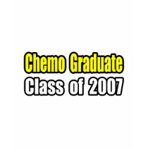 Chemo Graduate: 2007 t-shirts