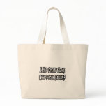 Chemo...What's Your Excuse? Tote Bags