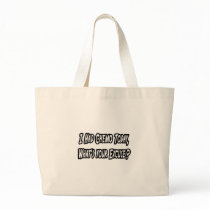 Chemo...What's Your Excuse? Tote Bags
