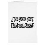 Chemo...What's Your Excuse? Greeting Cards
