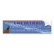 Chemtrails - Eradication of the Humans Bumper Stickers