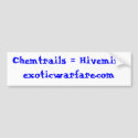 Chemtrails = Hivemindexoticwarfare.com bumper stickers by exoticwarfare Chemtrails = Hivemindexoticwarfare.com bumper stickers