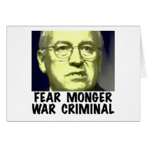 Cheney Fear Monger cards by imeanit Cheney Fear Monger cards
