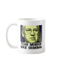 Cheney Fear Monger mugs