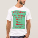 Cheney (front) t-shirts