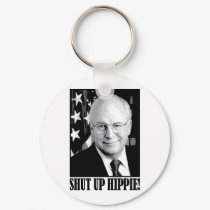 Cheney shut up hippie keychains by RightWingGifts Cheney shut up hippie keychains