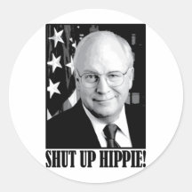 Cheney shut up hippie round sticker