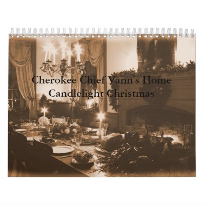 Cherokee Chief Vann's Home Wall Calendars Cherokee Chief Vann's Home Wall Calendars