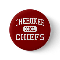 Cherokee - Chiefs - High - Cherokee Oklahoma buttons