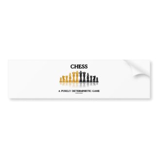 Chess A Purely Deterministic Game (Reflective Set) Car Bumper Sticker