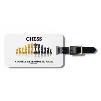 Chess A Purely Deterministic Game (Reflective Set) Luggage Tag