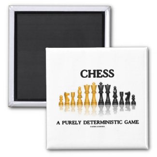 Chess A Purely Deterministic Game (Reflective Set) Magnets