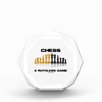 Chess A Ruthless Game (Reflective Chess Set) Acrylic Award