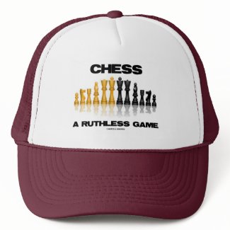 Chess A Ruthless Game (Reflective Chess Set) hat