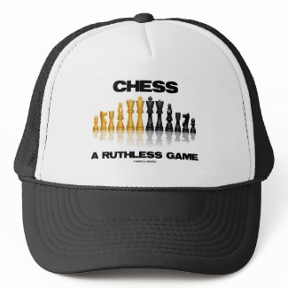 Chess A Ruthless Game (Reflective Chess Set) hat