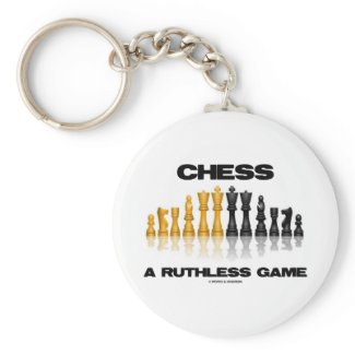 Chess A Ruthless Game (Reflective Chess Set) keychain