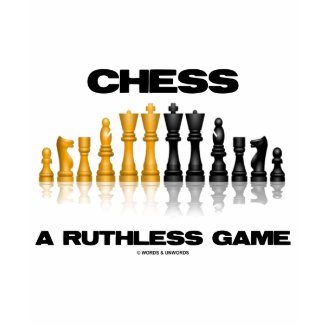 Chess A Ruthless Game (Reflective Chess Set) shirt