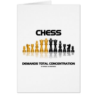 Chess Demands Total Concentration (Chess Set) card