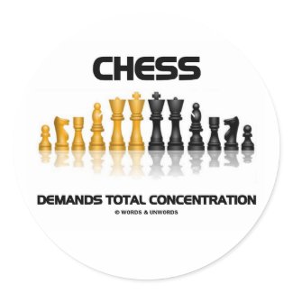 Chess Demands Total Concentration (Chess Set) sticker