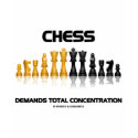 Chess Demands Total Concentration (Chess Set) t-shirts