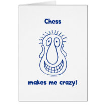 Chess Drives Me Crazy Card