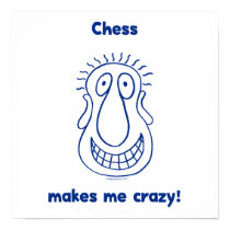 Chess Drives Me Crazy Posters