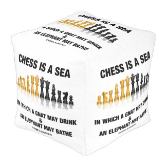 Chess Is A Sea In Which Gnat May Drink Elephant Cube Pouf