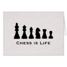 Chess is Life Greeting Card