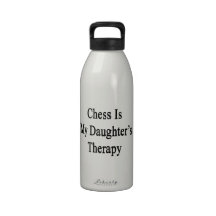 Chess Is My Daughter's Therapy Water Bottles
