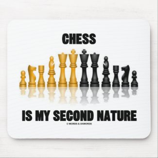 Chess Is My Second Nature (Reflective Chess Set) Mousepad