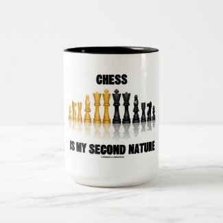 Chess Is My Second Nature (Reflective Chess Set) Mug