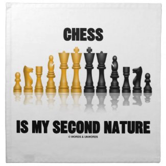 Chess Is My Second Nature (Reflective Chess Set) Printed Napkin