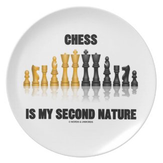 Chess Is My Second Nature (Reflective Chess Set) Plate